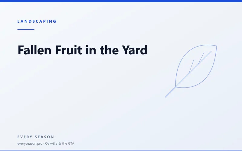 Light editorial banner reading Fallen Fruit in the Yard over a leaf motif, for a late-summer guide to windfall fruit in Oakville, Mississauga and Etobicoke