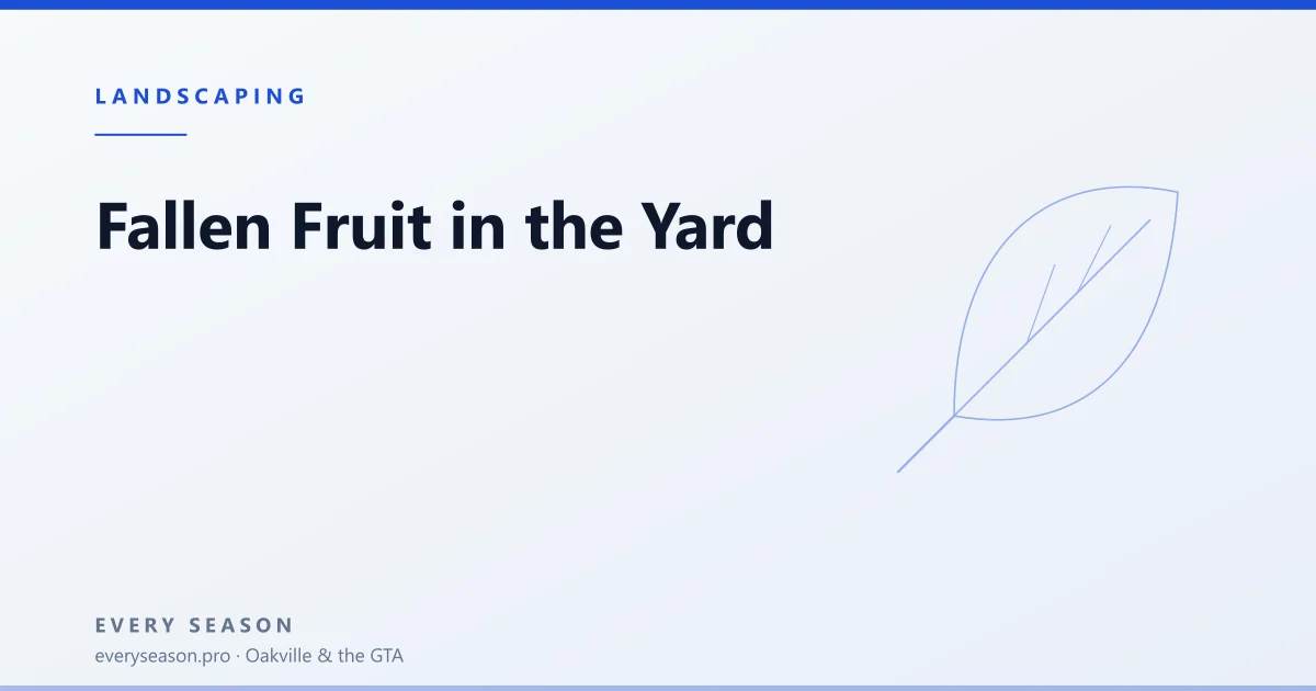 Light editorial banner reading Fallen Fruit in the Yard over a leaf motif, for a late-summer guide to windfall fruit in Oakville, Mississauga and Etobicoke