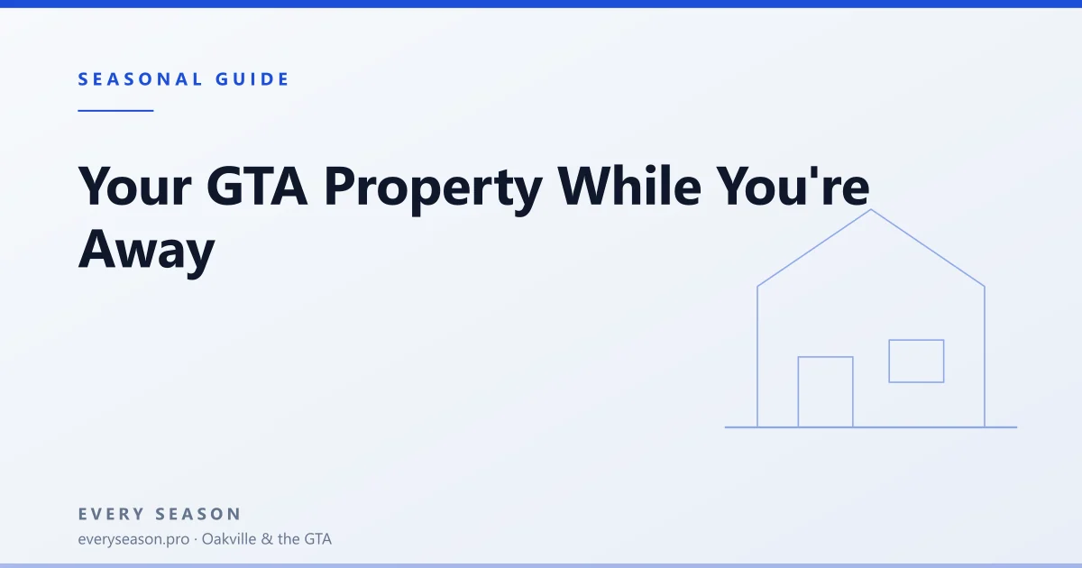 Editorial banner reading 'Your GTA Property While You're Away for a Month' with a line-drawn house motif