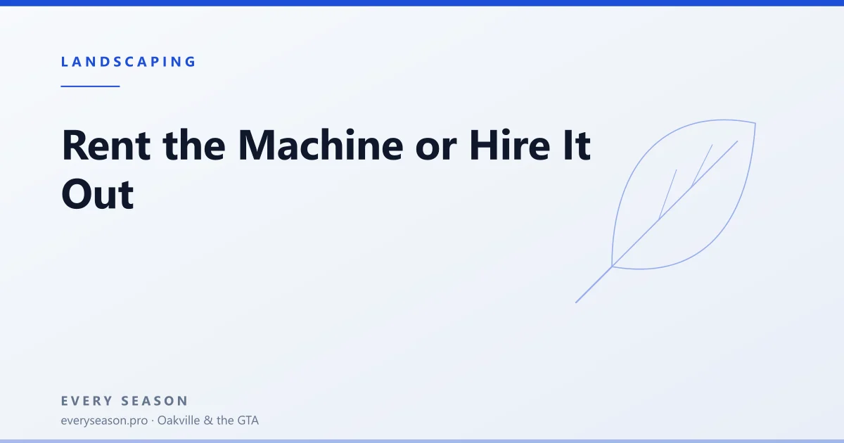 Light editorial banner reading Rent the Machine or Hire the Job with a landscaping motif